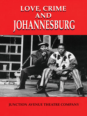 cover image of Love, Crime and Johannesburg